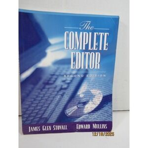 The Complete Editor Second Edition by James Glen Stovall Edward Mullins Textbook